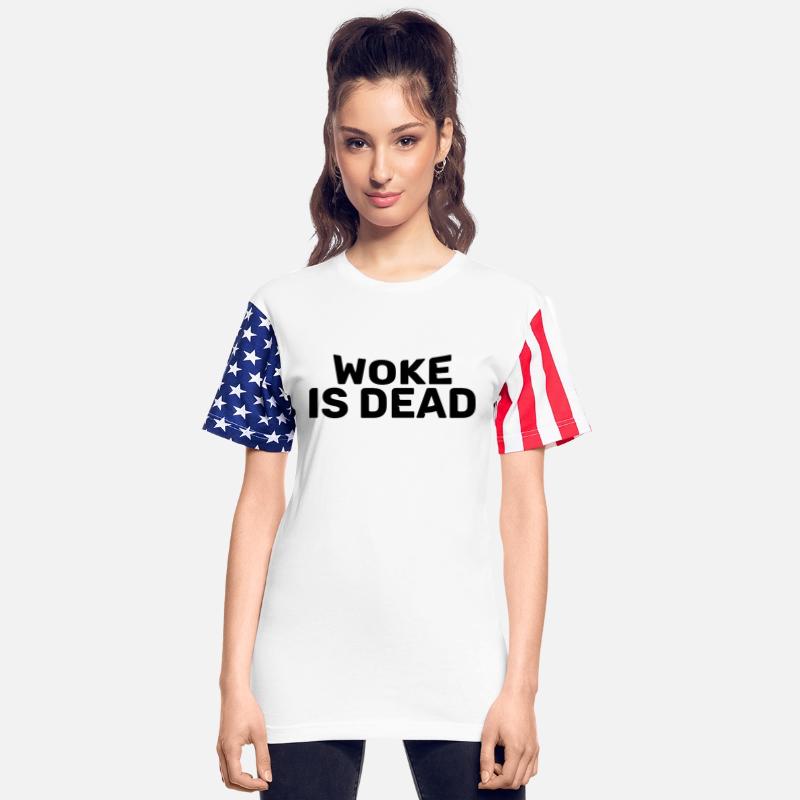 Woke Is Dead Bold Funny Sarcastic Tee