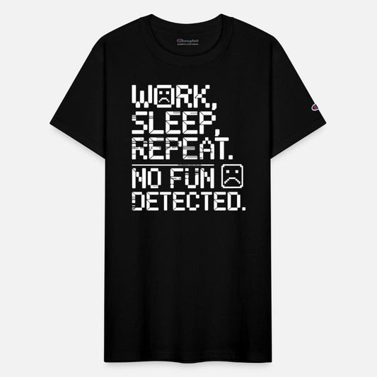 Work Sleep Repeat No Fun Detected Digital Glitch