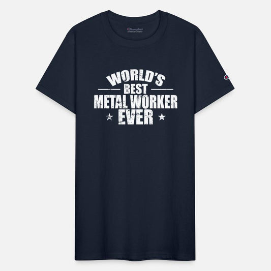 Worlds's best Metal Worker Ever Profession