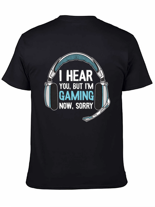 Gamer T-Shirt: I Hear You But Im Gaming