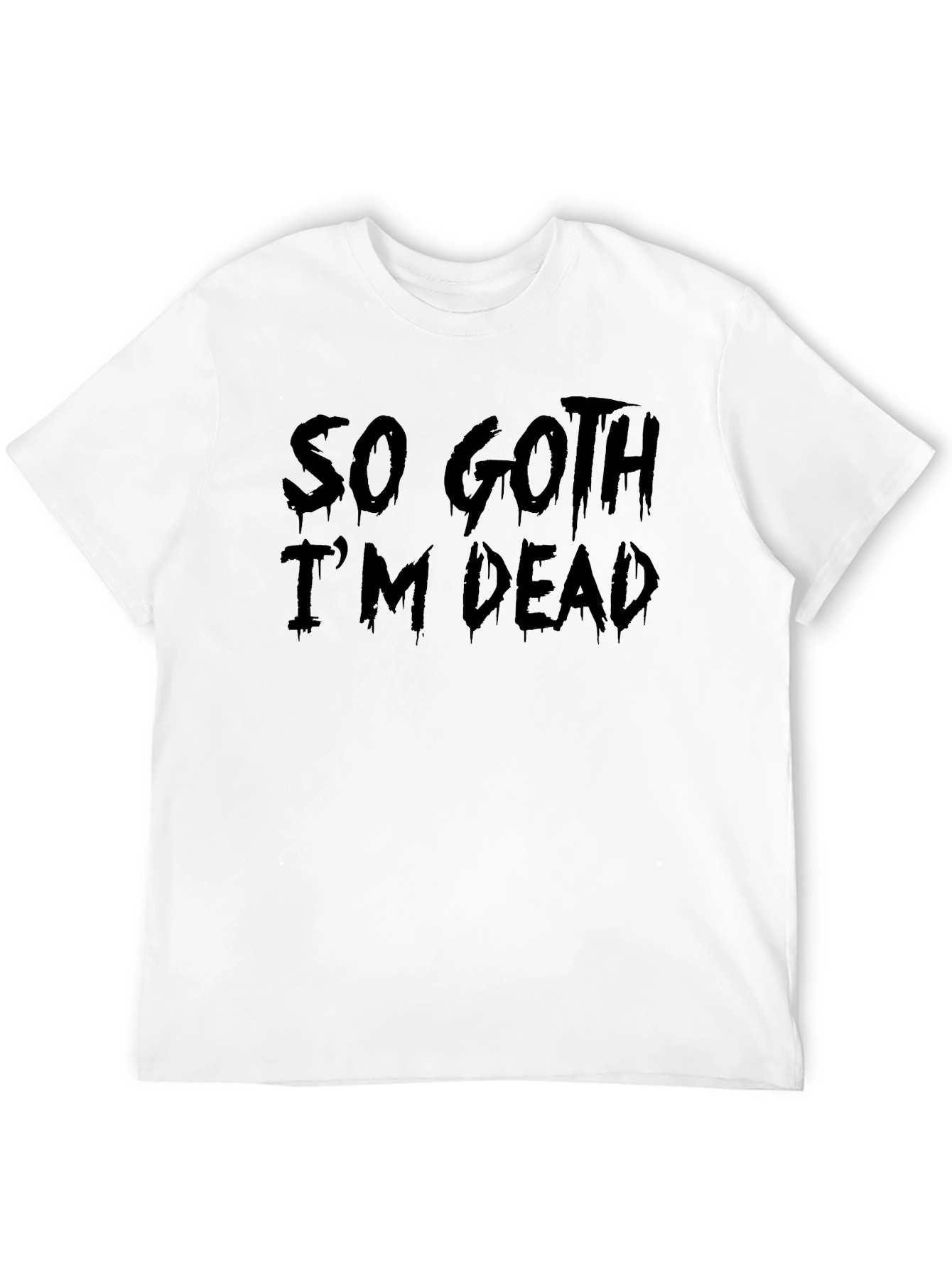 So Goth Im Dead Black Graphic Tee