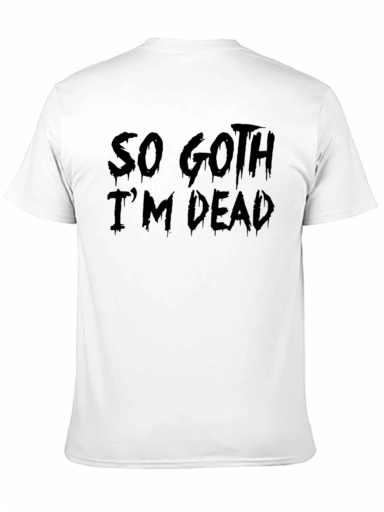 So Goth Im Dead Black Graphic Tee