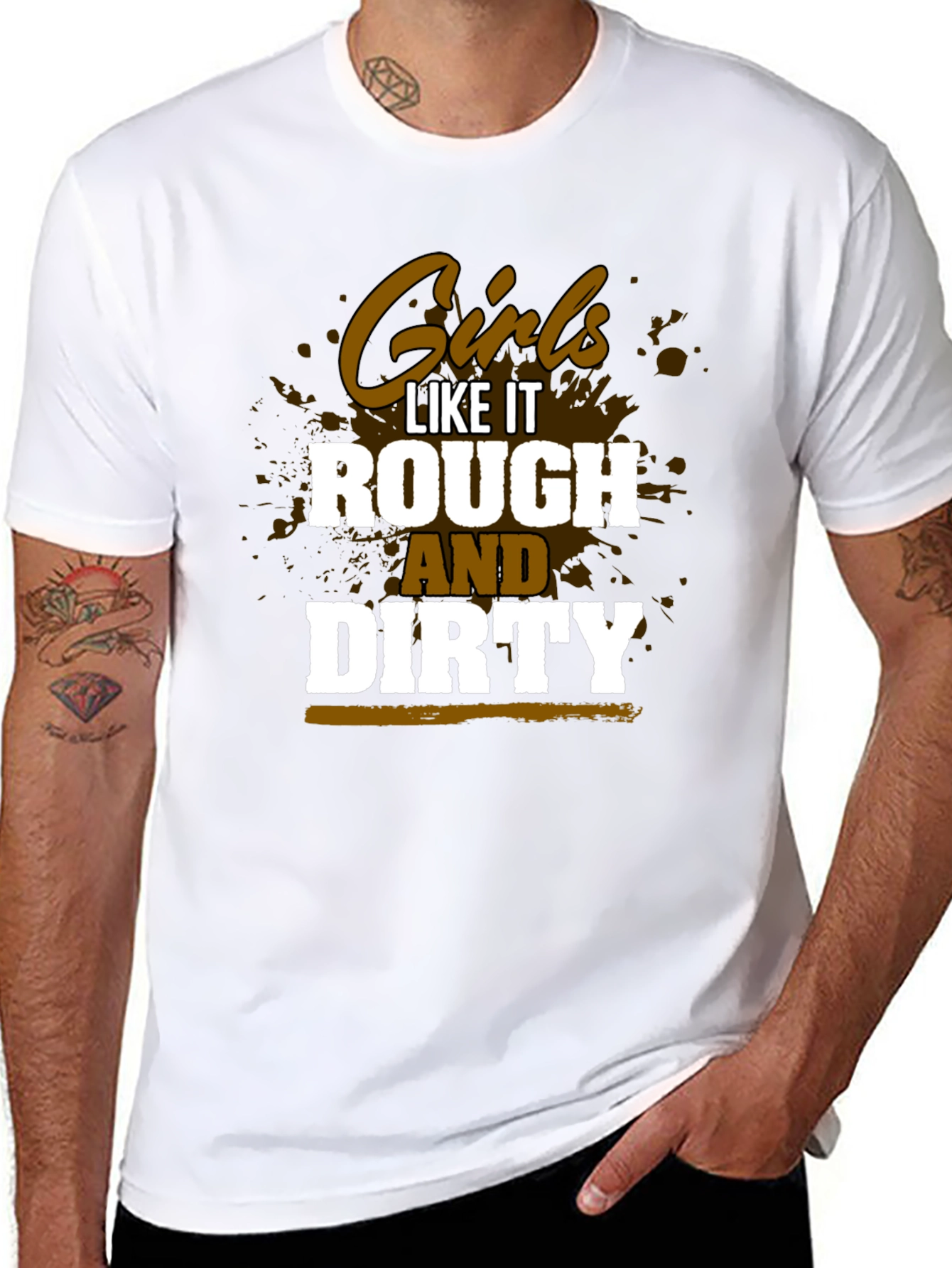 Girls Like It Rough and Dirty Graphic Tee