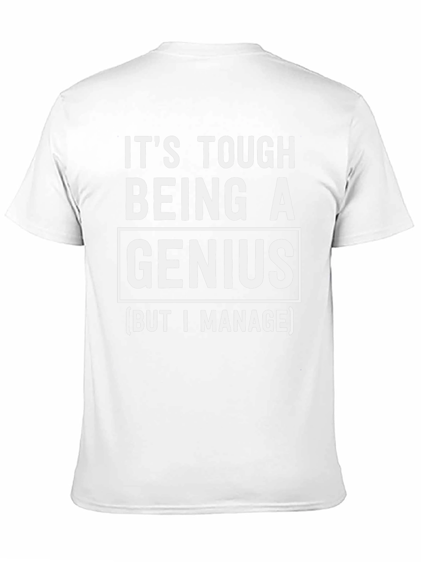 Its Tough Being A Genius T-Shirt - Black