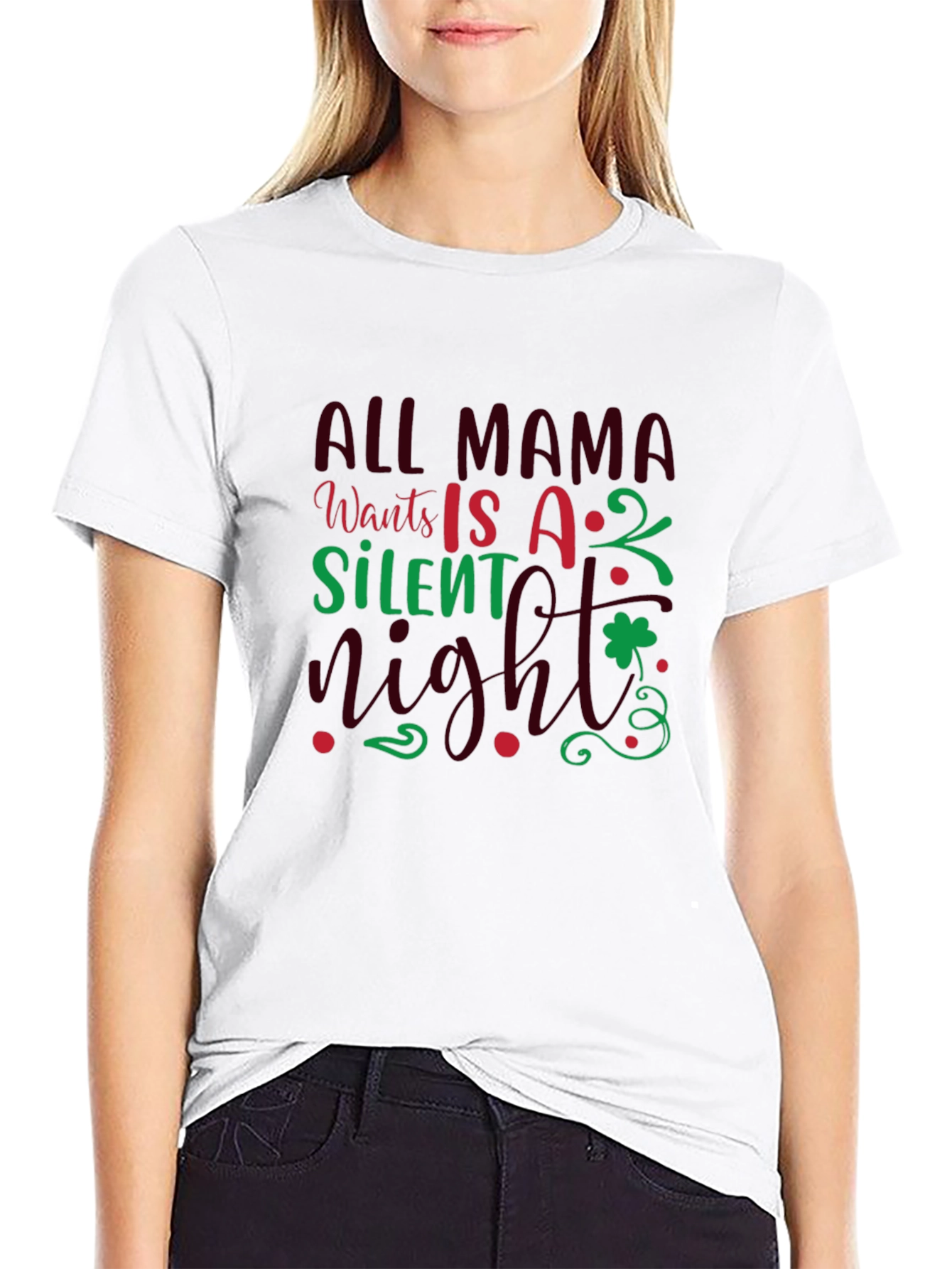 All Mama Wants is a Silent Night T-Shirt