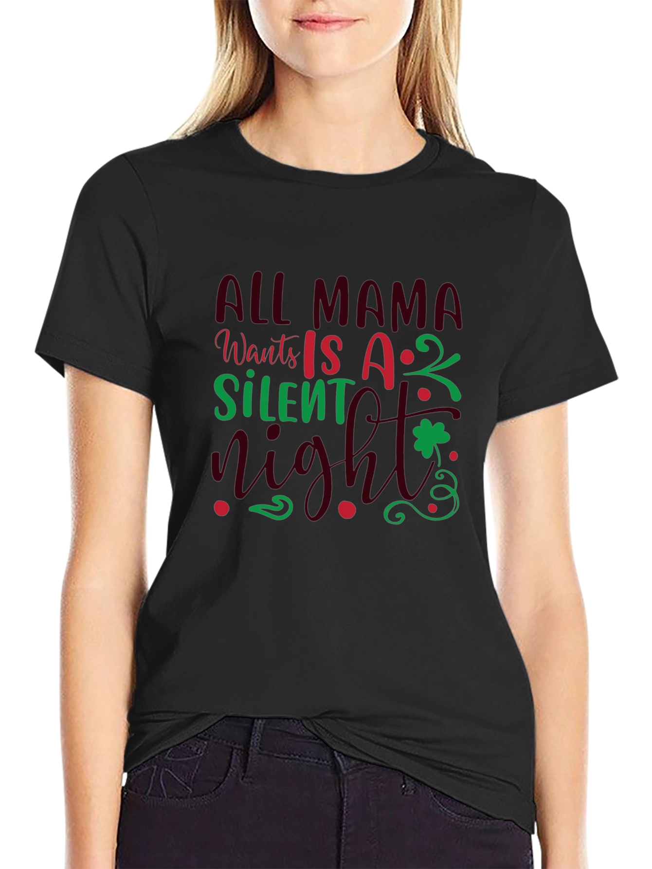 All Mama Wants is a Silent Night T-Shirt