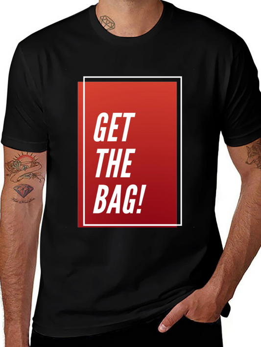 Get The Bag Graphic Tee - Stylish Mens T-Shirt