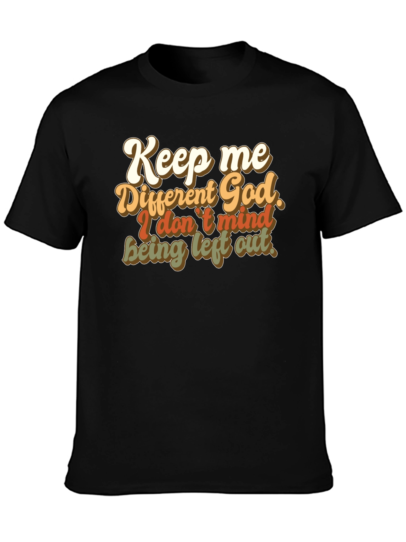 Keep Me Different God T-Shirt