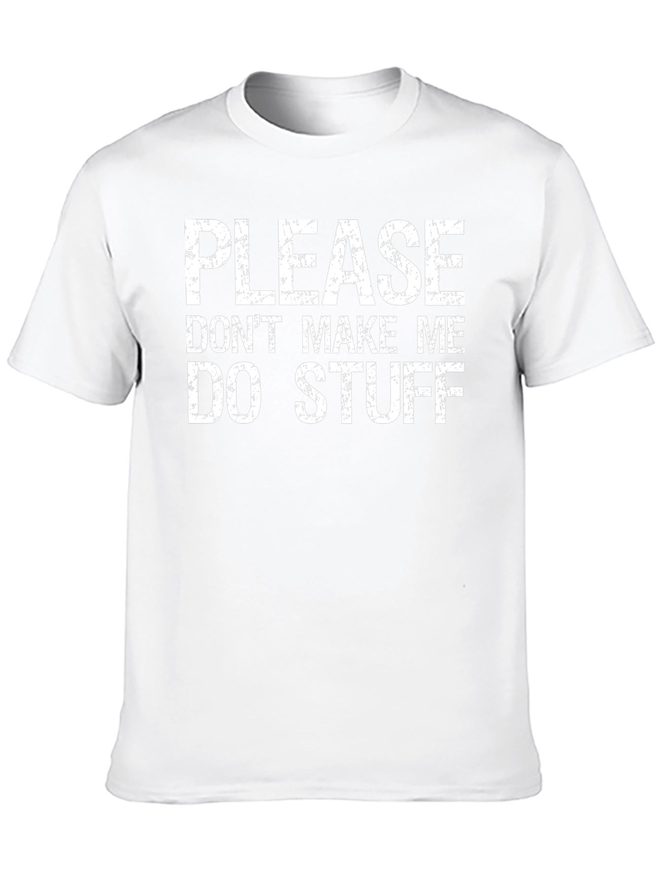 Funny Please Dont Make Me Do Stuff Black T-Shirt