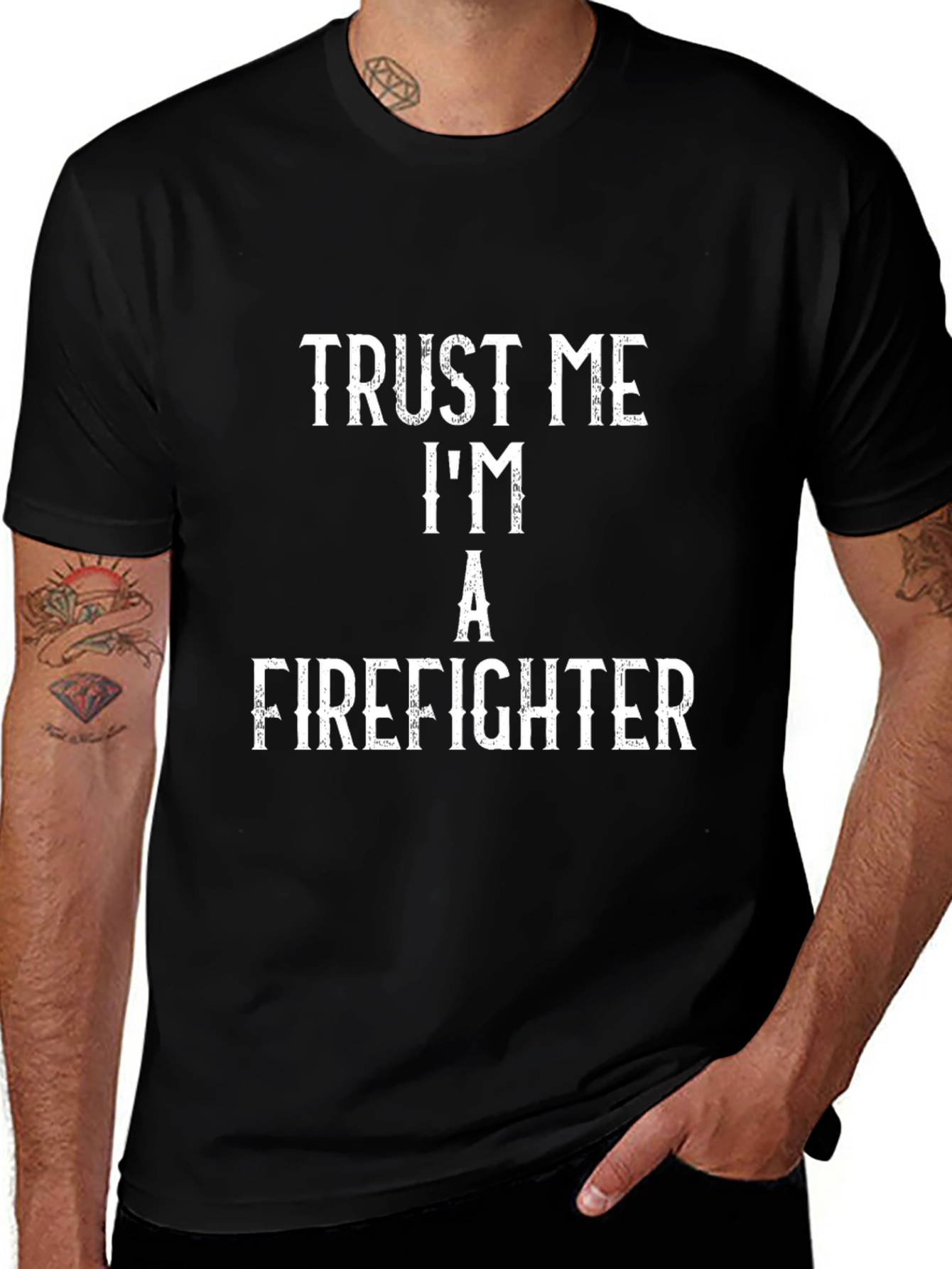 Trust Me Im a Firefighter T-Shirt