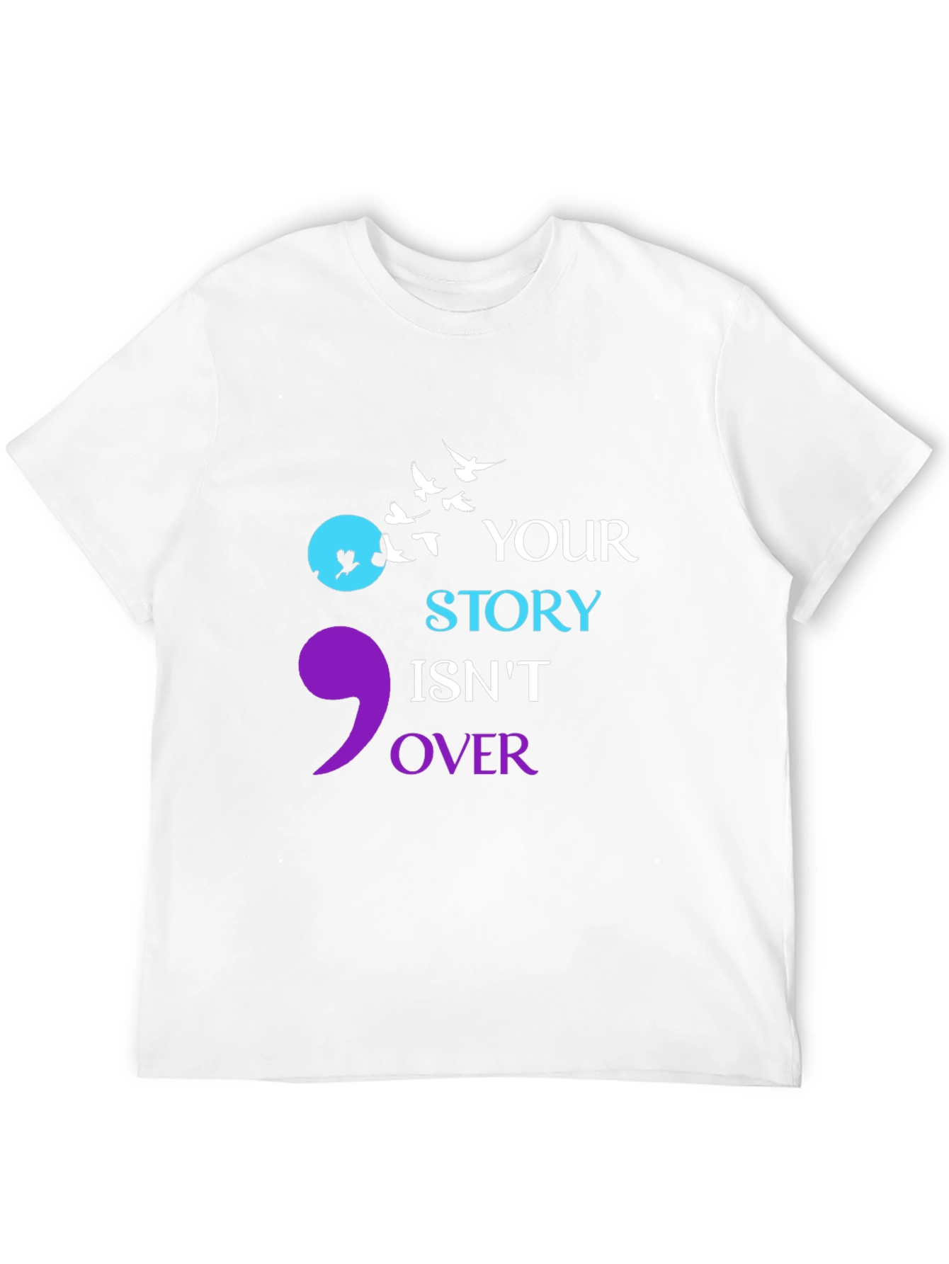 Semicolon Your Story Isnt Over T-Shirt