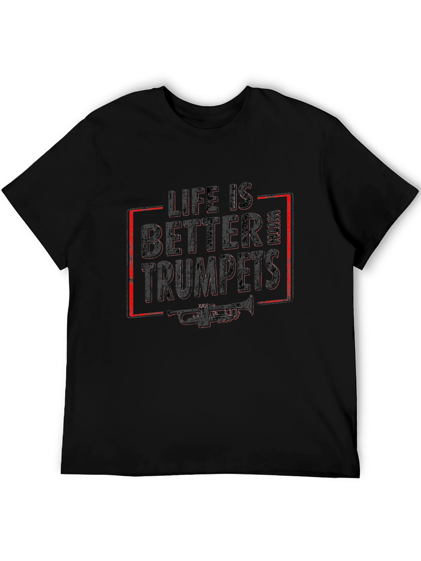 Life is Better With Trumpets Black T-Shirt