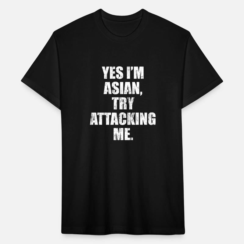 Yes I'm Asian try attacking me