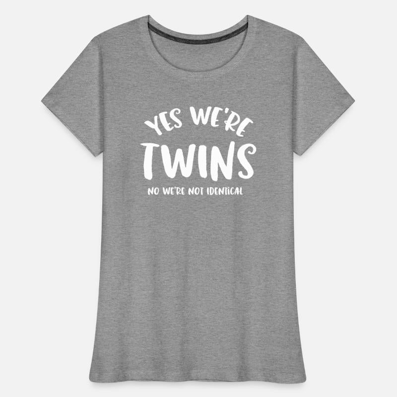Yes We re TWINS no not identical T shirt funny twi
