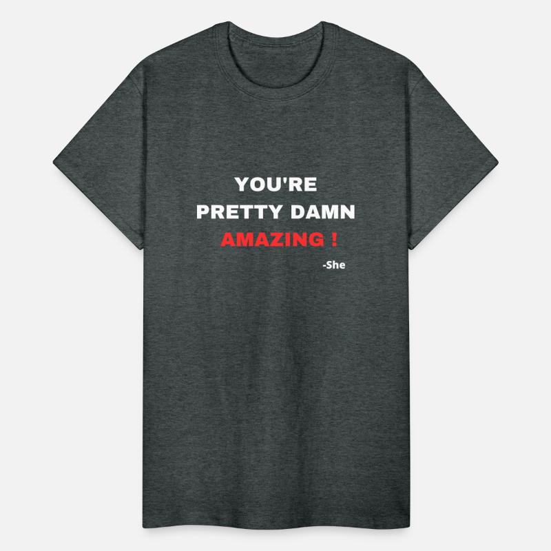 You're Pretty Damn Amazing