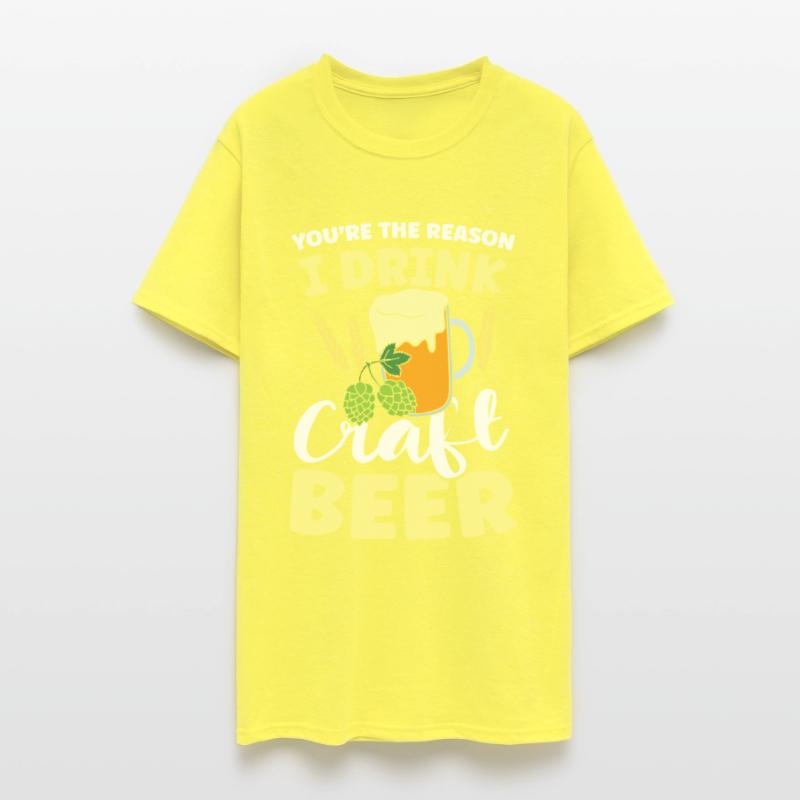 You’re the reason I drink craft beer