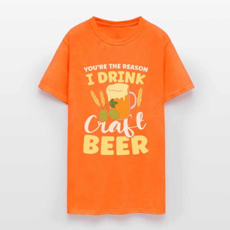 You’re the reason I drink craft beer