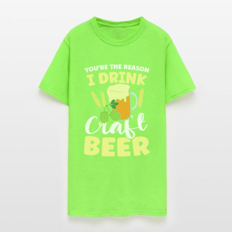 You’re the reason I drink craft beer