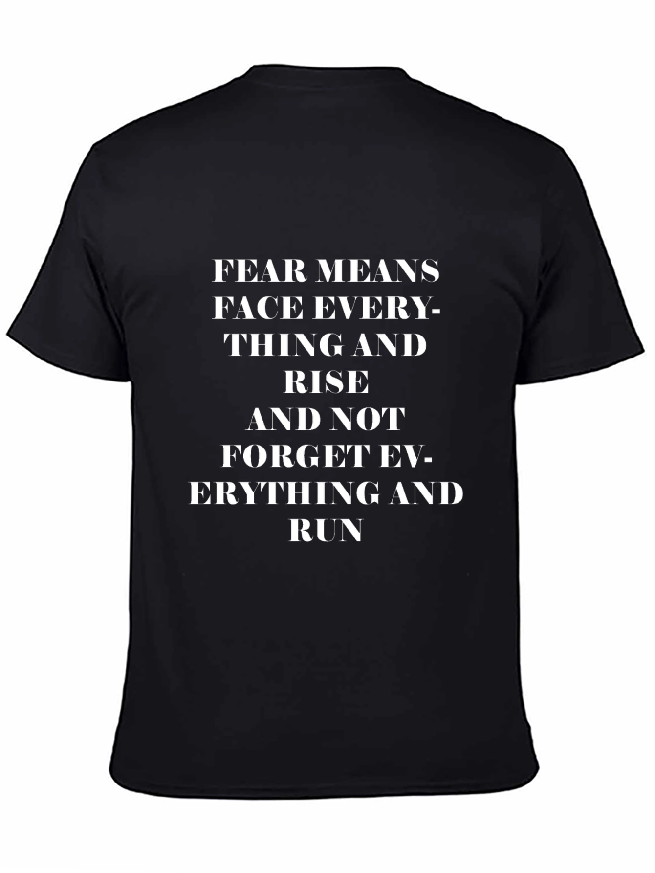 Motivational FEAR Acronym Black T-Shirt
