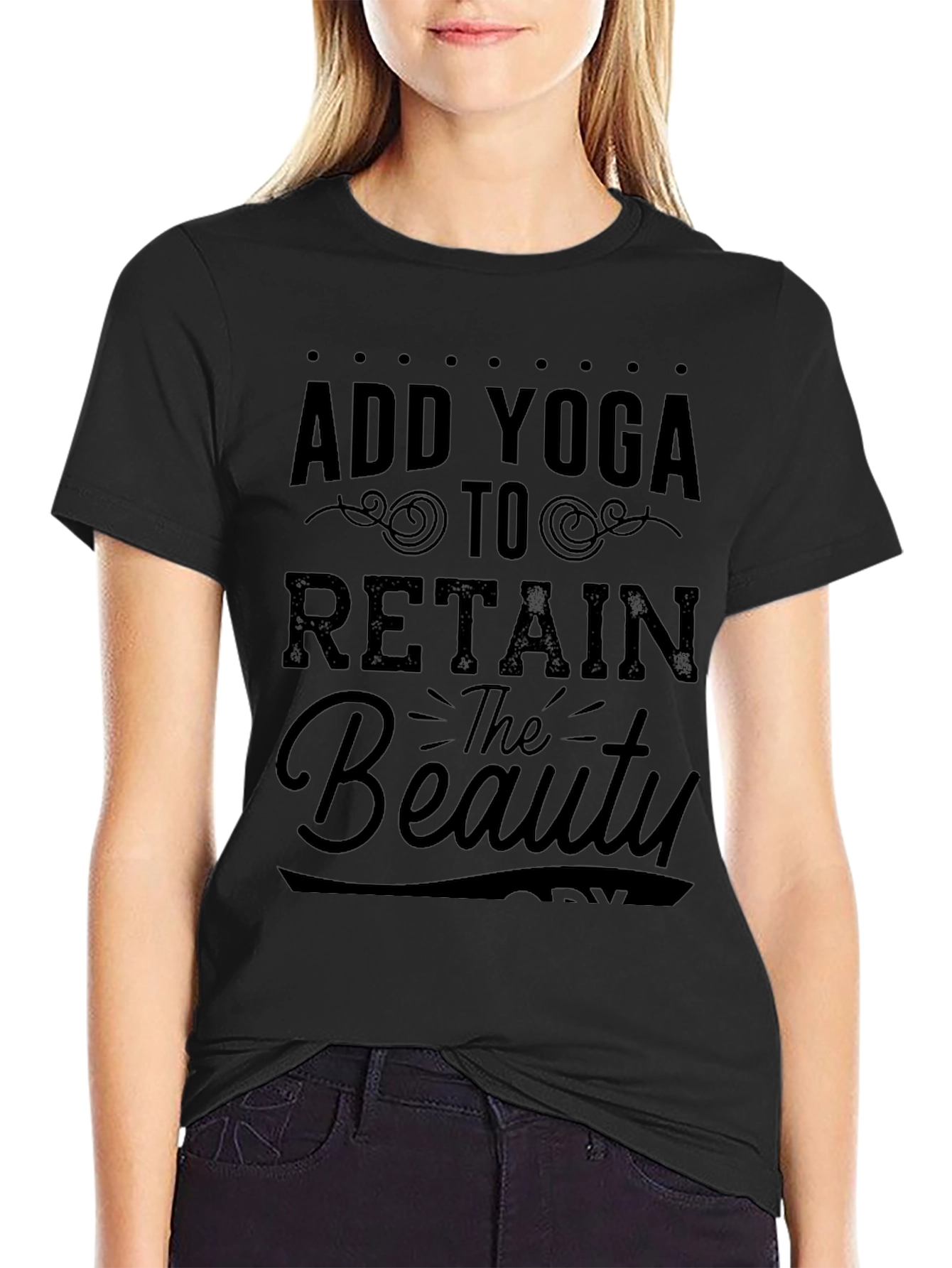 Add Yoga To Retain the Beauty Black Graphic T-Shirt
