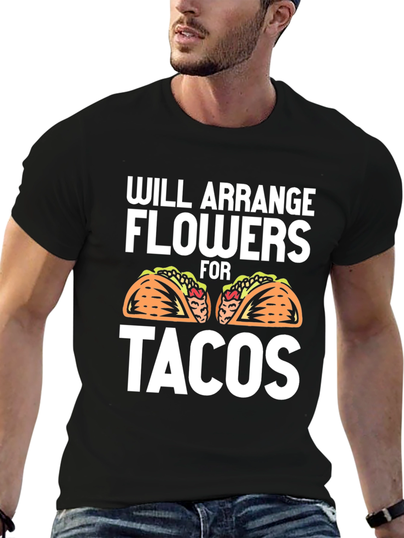 Will Arrange Flowers for Tacos Graphic Tee