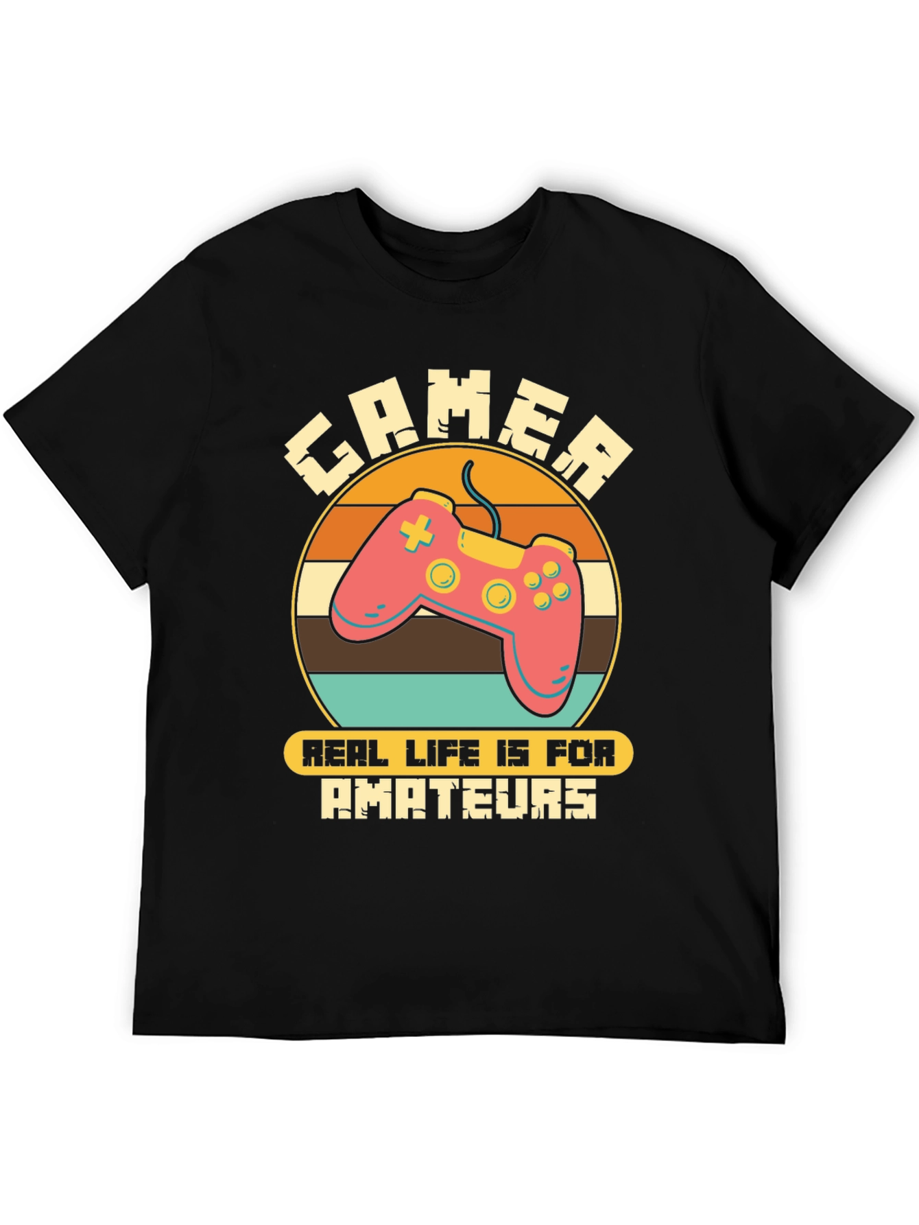 Gamer Real Life Is For Amateurs Graphic Tee